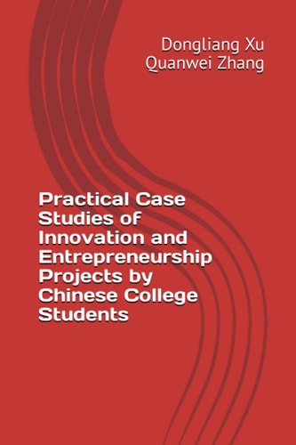 Practical case studies of innovation and entrepreneurship projects by Chinese college students