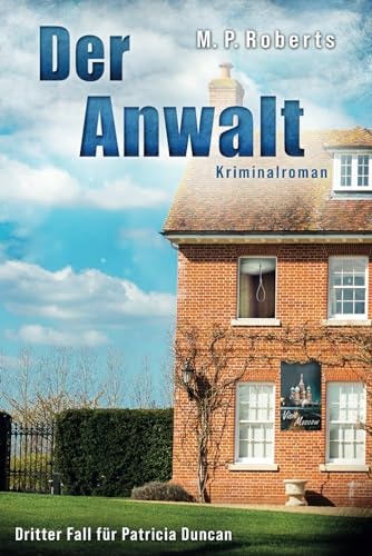Der Anwalt Ein Patricia Duncan-Krimi