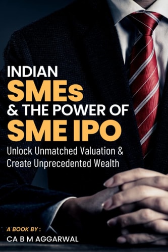 Indian SMEs & The Power of SME IPO: Unlock Unmatched Valuation & Create Unprecedented Wealth