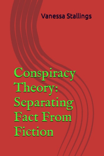 Conspiracy Theory: Separating Fact From Fiction