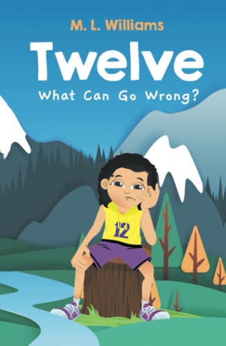 Twelve: What Can Go Wrong?