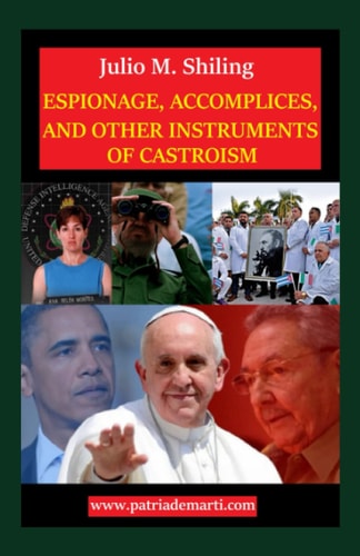 Espionage, Accomplices, and Other Instruments of Castroism
