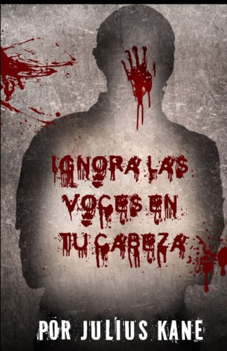 Ignora las voces en tu cabeza (Spanish Edition)