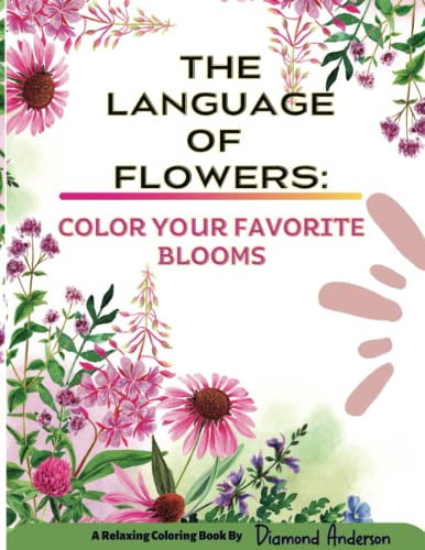 The Language of Flowers: Color your Favorite Blooms