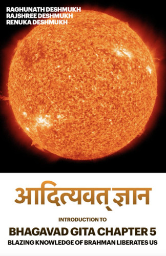 Introduction to Bhagavad Gita Chapter 5: blazing knowledge of Brahman liberate us