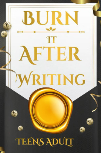 Burn it After Writing Teens Adult