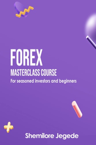 Forex MasterClass Course For Seasoned Investors and Beginners