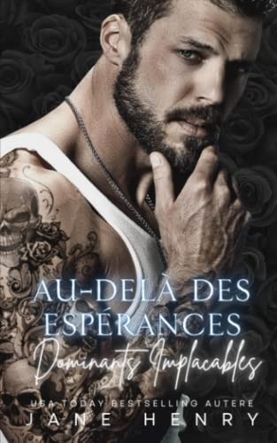 Au-Delà Des Espérances: Dark Romance et Bratva (Dominants Implacables) (French Edition)