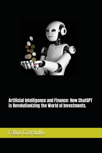 Artificial Intelligence and Finance: How ChatGPT is Revolutionizing the World of Investments.