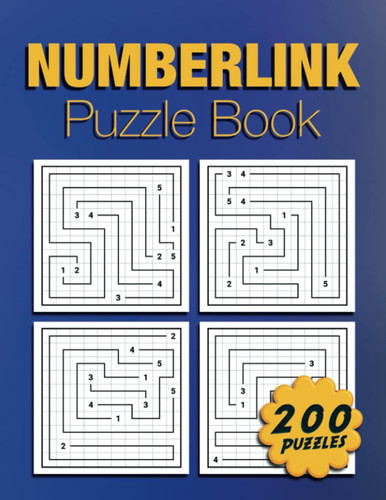 200 Numberlink Puzzles: 200 Puzzles to Sharpen Your Mind, Puzzles and Solutions.
