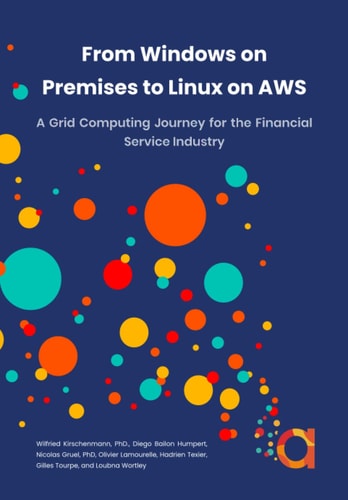 From Windows on Premises to Linux on AWS: A Grid Computing Journey for the Financial Service Industry