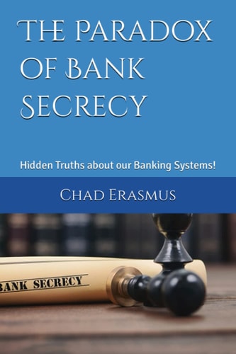 The Paradox of Bank Secrecy Hidden Truths about Our Banking Systems!