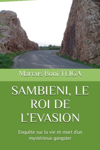 Sambieni, Le Roi de l'Evasion Enquête sur la vie et mort d'un mystérieux gangster