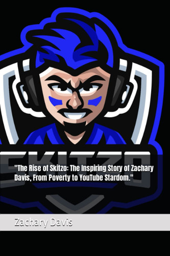 "The Rise of Skitzo: The Inspiring Story of Zachary Davis, From Poverty to YouTube Stardom."