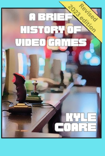 A Brief History of Video Games