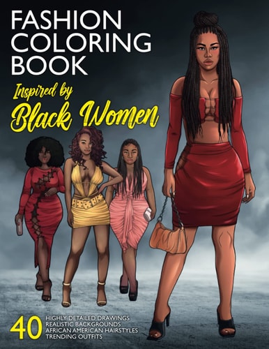 Fashion Colouring Book Inspired By Black Women: Black Women’s Fashion Colouring Pages | Super Stylish and Fun Adult Coloring Book