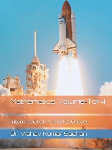 Mathematics Volume-1 of 4: Intermediate (11 and 12) Classes (Smt Jai Devi Memorial Publication House)