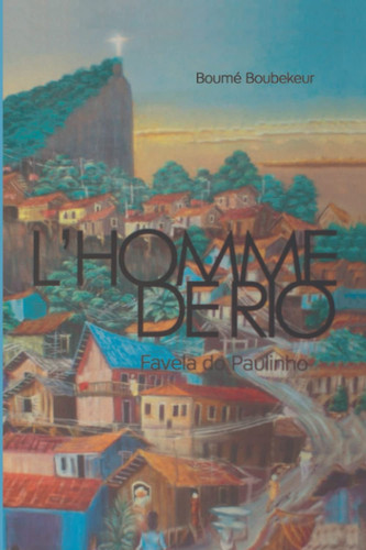 L'HOMME DE RIO: Favela do Paulinho (Portuguese Edition)