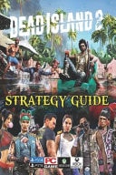 Dead Island 2 - Strategy Guide: Best Tips and Tricks