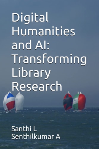 Digital Humanities and AI: Transforming Library Research