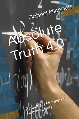 Absolute Truth 4.0: Bamidbar / Numbers n Hebrew Study (Study N Hebrew)