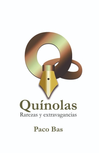 Quínolas: Rarezas y extravagancias (Spanish Edition)