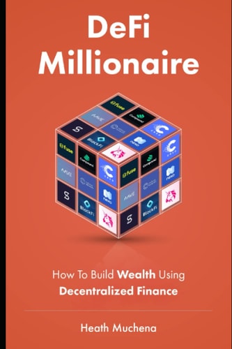 DeFi Millionaire: How to Build Wealth Using Decentralised Finance