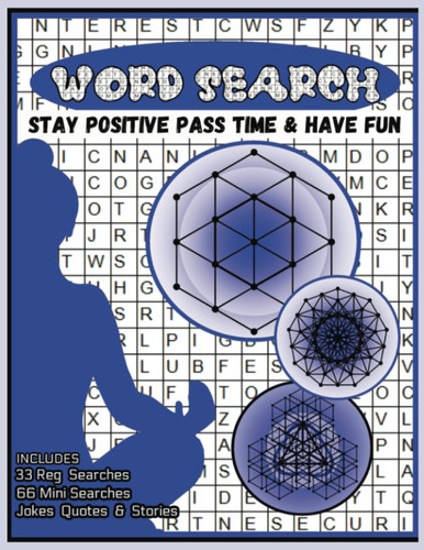 WORD SEARCH Stay Positive Pass Time Have Fun: A word search plus stay positive pass time and have fun activity book