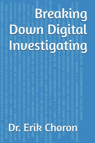 Breaking Down Digital Investigating