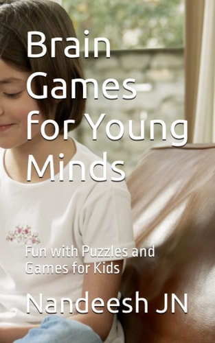 Brain Games for Young Minds: Fun with Puzzles and Games for Kids