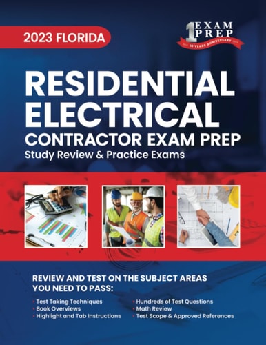 2023 Florida Residential Electrical Contractor Exam Prep: 2023 Study Review & Practice Exams