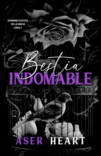 Bestia indomable [Hombres sucios de la mafia] Libro 1 completo: Una historia de amor prohibido entre dos hombres (Spanish Edition)