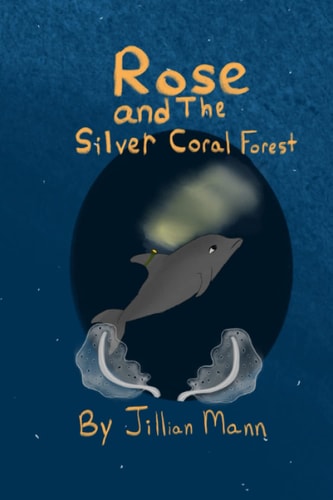 Rose and The Silver Coral Forest