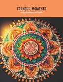 Tranquil Moments - Easy Mandalas for Calm