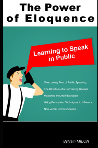 The Power of Eloquence Learning to Speak in Public