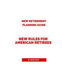 New Retirement Planning Guide - New Rules for American Retirees