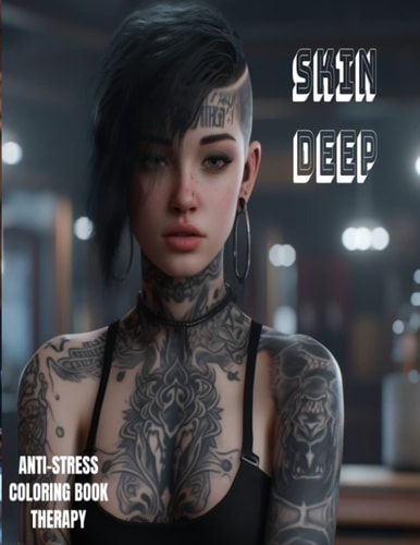 Skin Deep/ Tattoo Flash Design Coloring book Therapy for anxiety and stress relief...ADHD, relaxation, meditation.