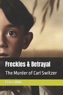 Freckles & Betrayal - The Murder of Carl Switzer