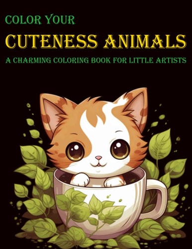 Color Your Cuteness Animals: A Charming Coloring Book for Little Artists