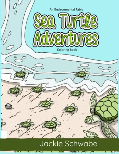 Sea Turtle Adventures An Environmental Fable Coloring Book
