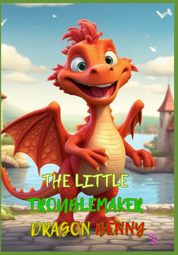 The little troublemaker dragon Benny