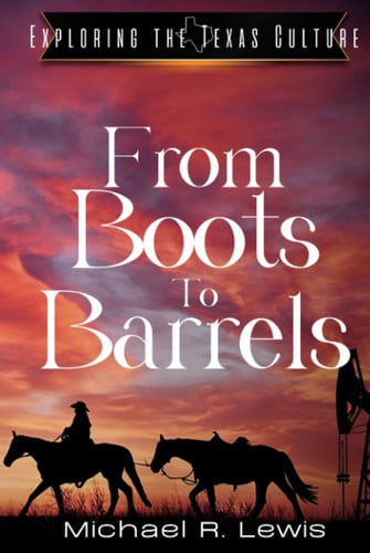 From Boots to Barrels: MR (A Texan Looks at Texas)