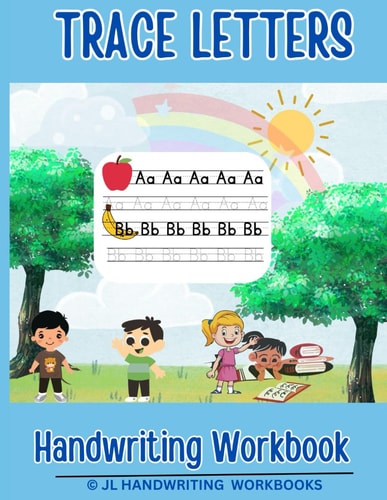 Trace Letters Handwriting Workbook: Learn To Write Letters