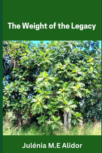 The Weight of the Legacy