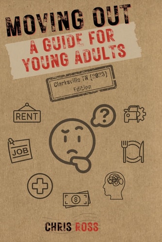 Moving Out: A Guide For Young Adults (Clarksville TN 2023)