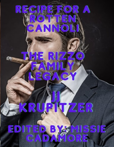Recipe For A Rotten Cannoli: The Rizzo Family Legacy