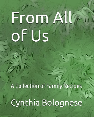 From All of Us: A Collection of Family Recipes