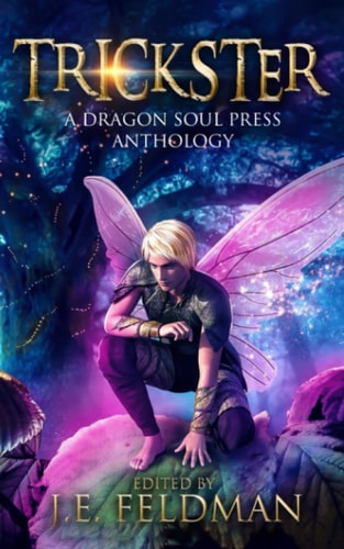 Trickster: A Dragon Soul Press Anthology