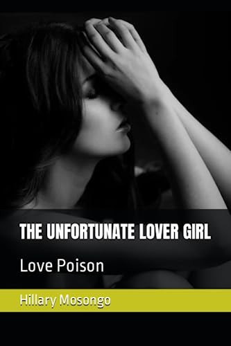 The Unfortunate Lover Girl Love Poison