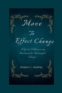 Move to Effect Change - A Guide To Harnessing Movement for Meaningful Change.